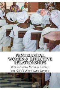 Pentecostal Women Effective Relationships: Briding the Gap Between Balance & Holiness