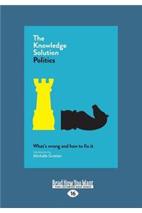 The Knowledge Solution: Politics (Large Print 16pt)