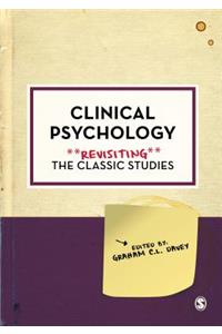 Clinical Psychology: Revisiting the Classic Studies