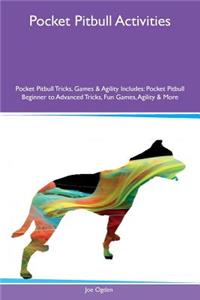 Pocket Pitbull Activities Pocket Pitbull Tricks, Games & Agility Includes