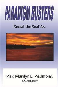 Paradigm Busters - Reveal The Real You