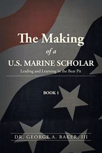 The Making of a U.S. Marine Scholar