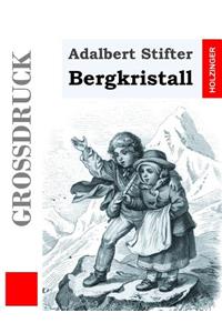 Bergkristall (Großdruck)