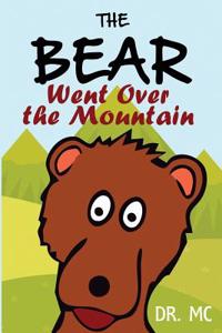 The Bear Went Over the Mountain: Children's Bed Time Story