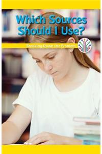 Which Sources Should I Use?