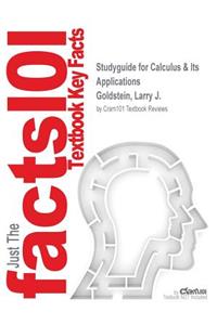 Studyguide for Calculus & Its Applications by Goldstein, Larry J., ISBN 9780321888815