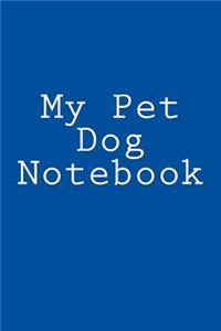 My Pet Dog Notebook