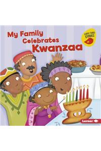 My Family Celebrates Kwanzaa