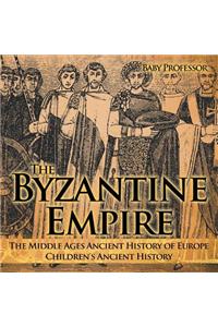 Byzantine Empire - The Middle Ages Ancient History of Europe Children's Ancient History