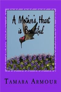 Mother's Heart is Beautiful