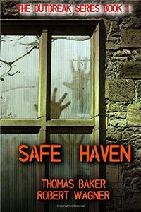 Safe Haven: Volume 1 (The Outbreak Series)