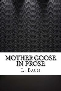 Mother Goose in Prose