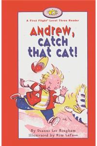 Andrew, Catch That Cat!