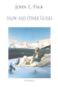 Snow and Other Guises