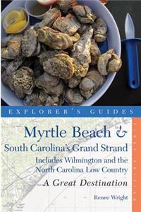 Explorer's Guide Myrtle Beach & South Carolina's Grand Strand