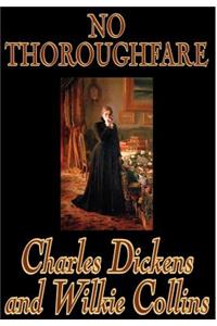 No Thoroughfare by Charles Dickens, Fiction, Classics