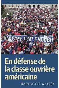 En Défense de la Classe Ouvrière Américaine