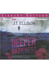 A Deeper Darkness