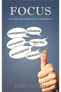 Focus: Follow One Course Until Successful