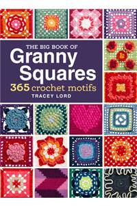 The Big Book of Granny Squares