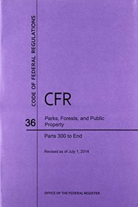 Code of Federal Regulations Title 41, Public Contracts and Property Management, Parts 102-200, 2014