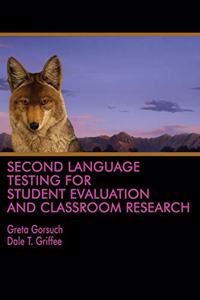 Second Language Testing for Student Evaluation and Classroom Research