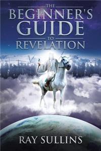 Beginner's Guide to Revelation