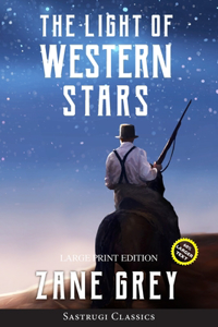 Light of Western Stars (ANNOTATED, LARGE PRINT)