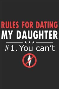 Rules for dating my daughter 1 you can't