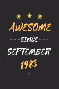 AWESOME Since September 1983 Notebook Birthday Gift