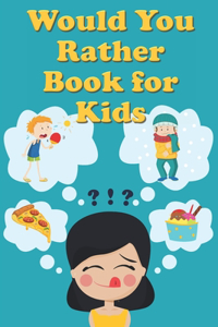 Would You Rather Book For Kids