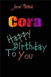 Cora: Happy Birthday To you Sheet 9x6 Inches 120 Pages with bleed - A Great Happybirthday Gift