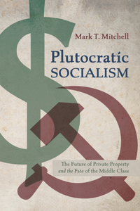 Plutocratic Socialism