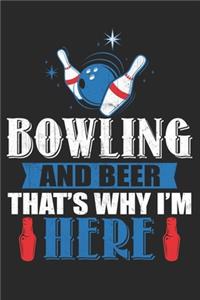 Bowling and beer that's why i am here