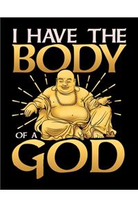 I Have The Body of a God