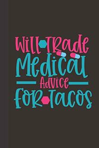 will trade medical advice for tacos