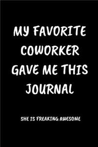 My Favorite Coworker Gave Me This Journal She Is Freaking Awesome