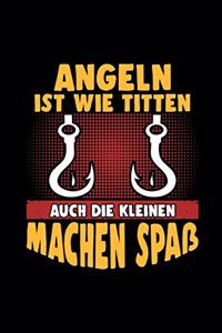 Angeln ist wie Titten auch die kleinen machen spaß