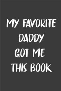 My Favorite Daddy Got Me This Book