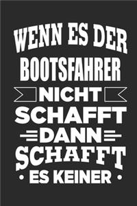 Wenn es der Bootsfahrer nicht schafft, dann schafft es keiner