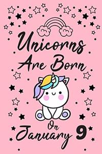 Unicorns Are Born On January 9