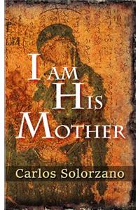 I Am His Mother