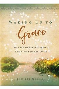 Waking Up to Grace