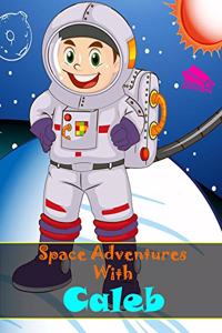 Space Adventures With Caleb