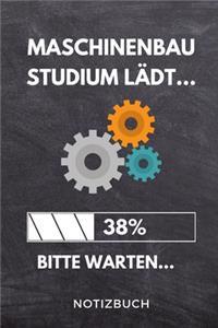 Maschinenbau Studium lädt... 38% Bitte warten... Notizbuch