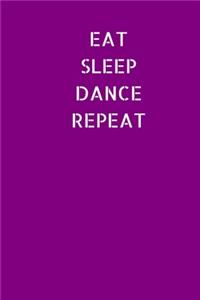 Eat Sleep Dance Repeat