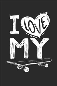I love my Skateboard