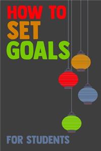 How To Set Goals For Students