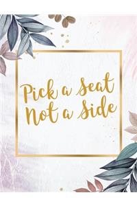 Pick a Seat Not a Side