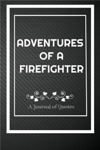 Adventures of A firefighter